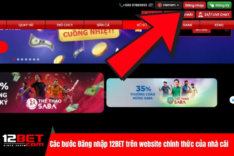 Đăng nhập 12BET - Mở cánh cửa bước vào thế giới cá cược