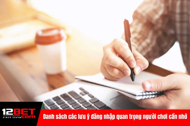 Danh sách các lưu ý đăng nhập quan trọng người chơi cần nhớ