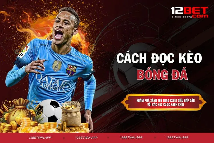 Cách Đọc Kèo Bóng Đá - Bí Kíp Thắng Lớn Số 1 Từ Bậc Thầy