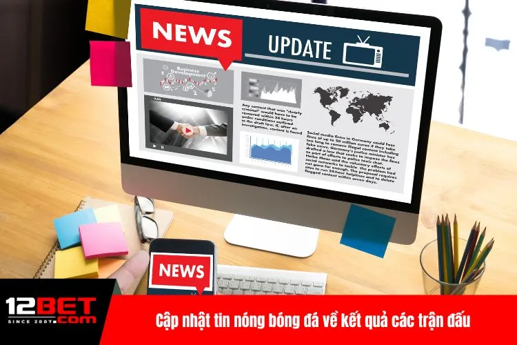 Cập nhật tin nóng bóng đá về kết quả các trận đấu
