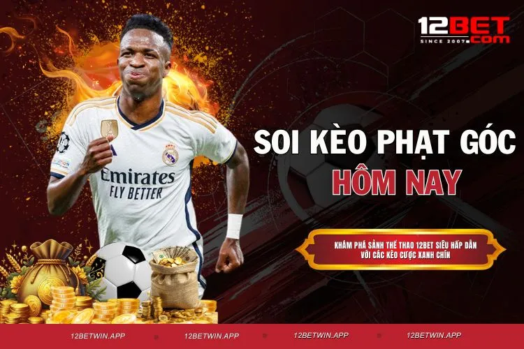 Soi Kèo Phạt Góc Hôm Nay - Phân Tích Từ Các Bậc Thầy Số 1